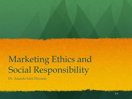 Marketing Ethics and Social Responsibility