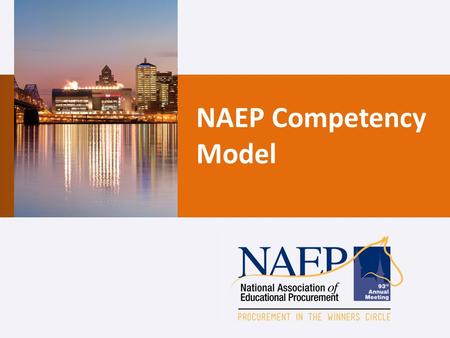 NAEP Competency Model Today we want to: Define competencies.