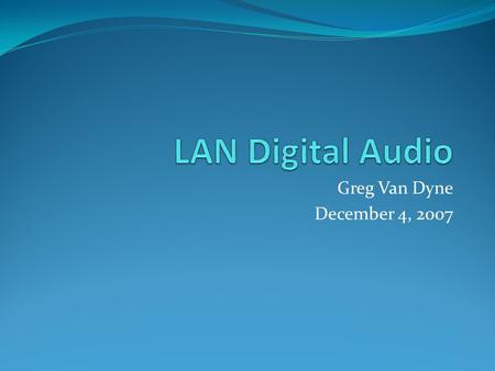 Greg Van Dyne December 4, 2007. Agenda Introduction Technical Overview Protocols Demonstration Future Trends References.