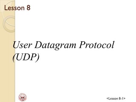 User Datagram Protocol (UDP)