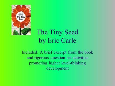 The Tiny Seed by Eric Carle