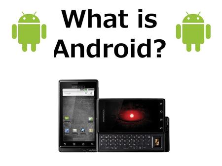 What is Android?.