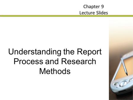 Understanding the Report Process and Research Methods