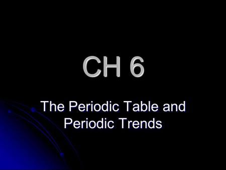 The Periodic Table and Periodic Trends