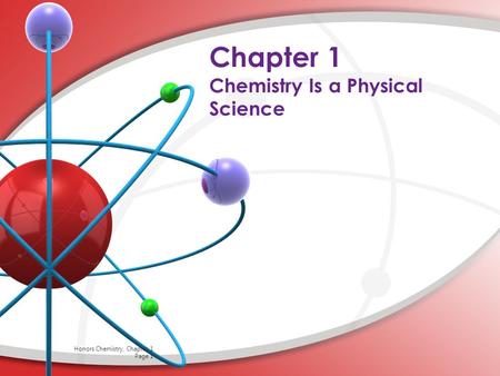 Chapter 1 Chemistry Is a Physical Science