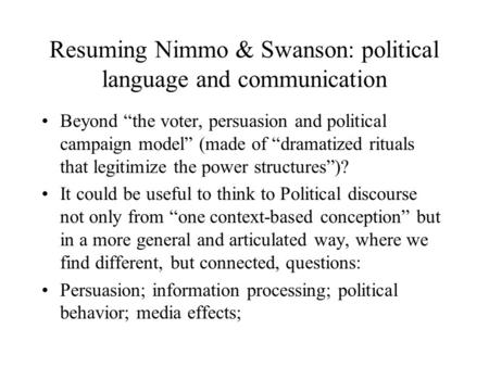 Resuming Nimmo & Swanson: political language and communication Beyond “the voter, persuasion and political campaign model” (made of “dramatized rituals.