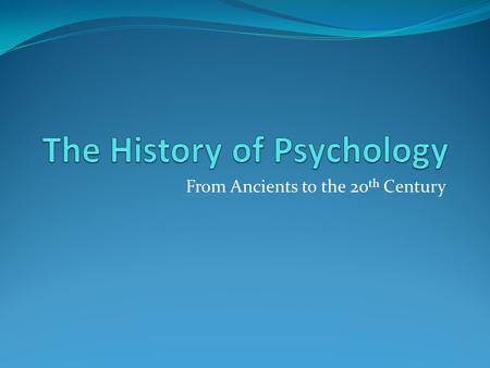 The History of Psychology