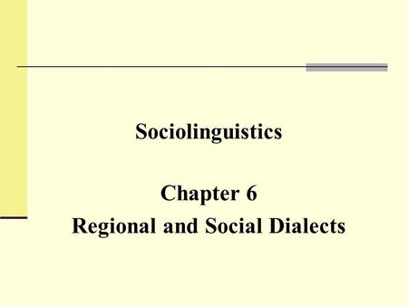 Regional and Social Dialects