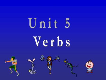 Lesson 1 Action Verbs A verb is the main word in the predicate of a sentence. An action verb tells what the subject does. Example: We walked on the beach.