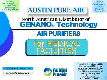 Featuring the G 1000 Series, the Medical G 310, and the FLAGSHIP Medical G4500 : The ONLY products that will easily destroy and safely remove AIRBORNE.