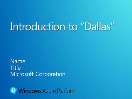 Provisioning, Reporting and Billing Engine API’sAPI’s Dallas Connector IW Integration Public Marketplace Data Hosted by Third Party Data Hosted.