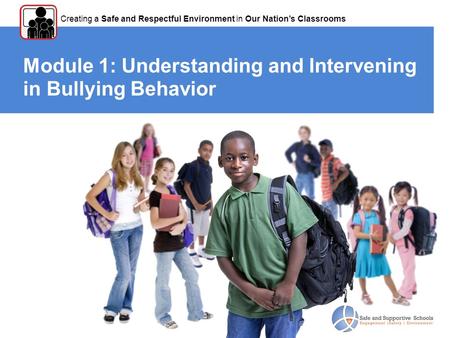 Module 1: Understanding and Intervening in Bullying Behavior