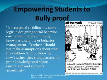 “It is essential to follow the same logic in designing social behavior curriculum, more commonly known as discipline or behavior management. Teachers “should.