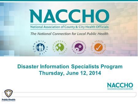 Disaster Information Specialists Program Thursday, June 12, 2014.