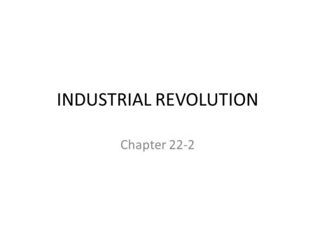 INDUSTRIAL REVOLUTION