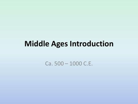 Middle Ages Introduction