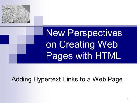 XP 1 New Perspectives on Creating Web Pages with HTML Adding Hypertext Links to a Web Page.