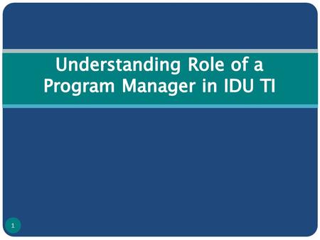 1. Roles and Responsibilities of PM Overall supervision of the project Capacity and skill building of the staff and the organization Development of work.