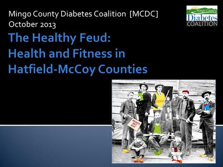 Mingo County Diabetes Coalition [MCDC] October 2013.