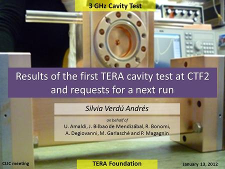 TERA Foundation on behalf of U. Amaldi, J. Bilbao de Mendizábal, R. Bonomi, A. Degiovanni, M. Garlasché and P. Magagnin Silvia Verdú Andrés 3 GHz Cavity.