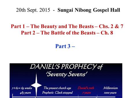 20th Sept. 2015 - Sungai Nibong Gospel Hall Part 3 –