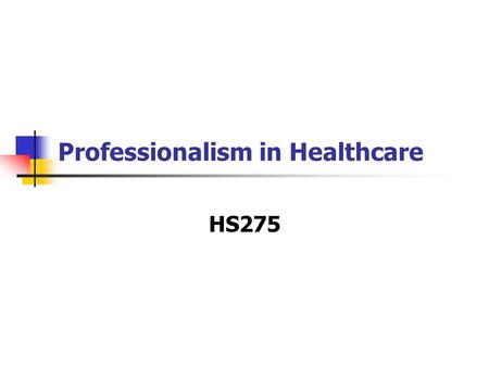 Professionalism in Healthcare