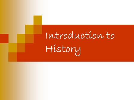 Introduction to History