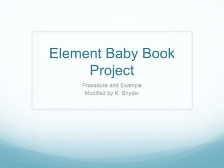 Element Baby Book Project