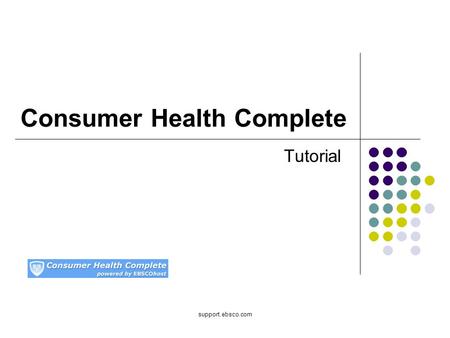 Support.ebsco.com Consumer Health Complete Tutorial.