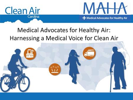 Medical Advocates for Healthy Air: Harnessing a Medical Voice for Clean Air.