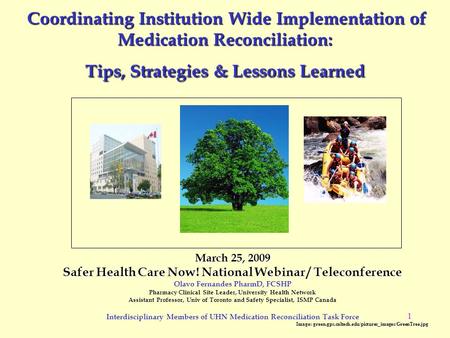 1 Coordinating Institution Wide Implementation of Medication Reconciliation: Tips, Strategies & Lessons Learned Coordinating Institution Wide Implementation.