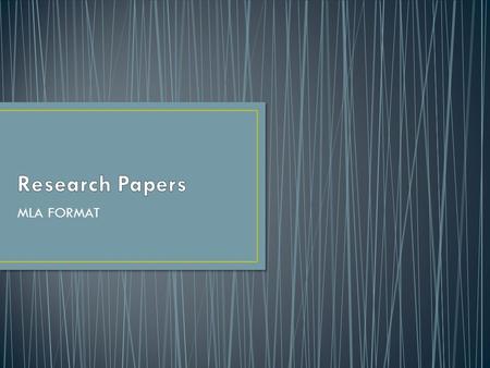 MLA FORMAT. A style of writing recommended by the Modern Language Assocation (MLA). MLA has 3 major features. WORKS CITED PAGE IN-TEXT CITATION – SOURCE.