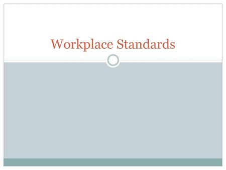 Workplace Standards. Transfers, Promotions, Separations Human Resource planning must account for employees leaving their positions, as well as new employees.