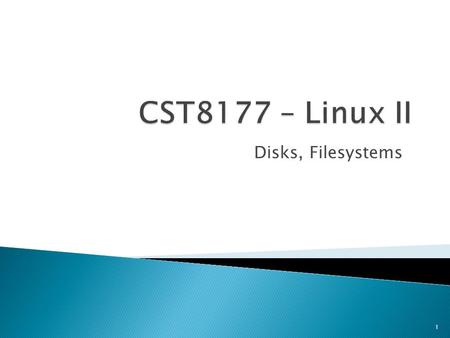 Disks, Filesystems 1.  sudo and PATH (environment)  disks  partitioning  formatting file systems: mkfs command  checking file system integrity: fsck.