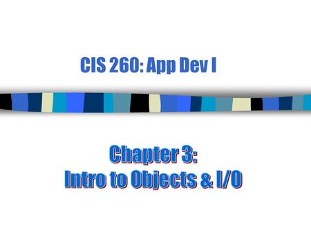 CIS 260: App Dev I. 2 Objects and Reference Variables n Predefined Java classes you have used:  String —for defining and manipulating strings  Integer.