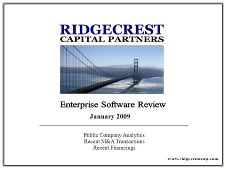 Public Company Analytics Recent M&A Transactions Recent Financings January 2009.