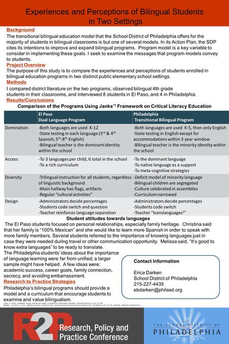 Experiences and Perceptions of Bilingual Students in Two Settings Contact Information Erica Darken School District of Philadelphia 215-227-4435