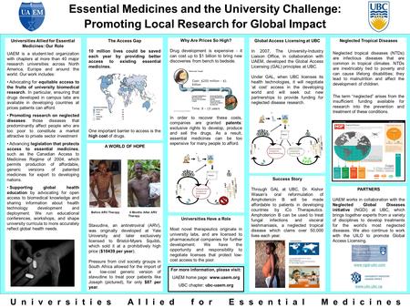 Essential Medicines and the University Challenge: Promoting Local Research for Global Impact For more information, please visit: UAEM home page: www.uaem.org.