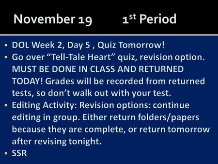  Each person read essay aloud  Each classmate note any concerns  Writer will then decide if you want to do any editing. If you do, return whole folder.