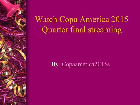 Watch Copa America 2015 Quarter final streaming By: Copaamerica2015sCopaamerica2015s.