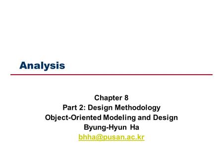 Part 2: Design Methodology Object-Oriented Modeling and Design