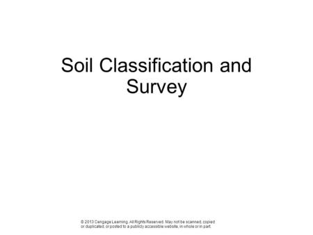© 2013 Cengage Learning. All Rights Reserved. May not be scanned, copied or duplicated, or posted to a publicly accessible website, in whole or in part.