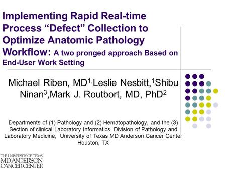 Implementing Rapid Real-time Process “Defect” Collection to Optimize Anatomic Pathology Workflow: A two pronged approach Based on End-User Work Setting.