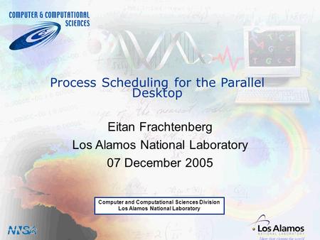 I-SPAN’05 December 07, 2005 1 Process Scheduling for the Parallel Desktop Designing Parallel Operating Systems using Modern Interconnects Process Scheduling.