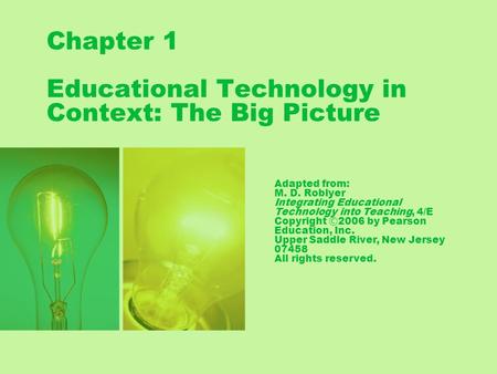 Chapter 1 Educational Technology in Context: The Big Picture