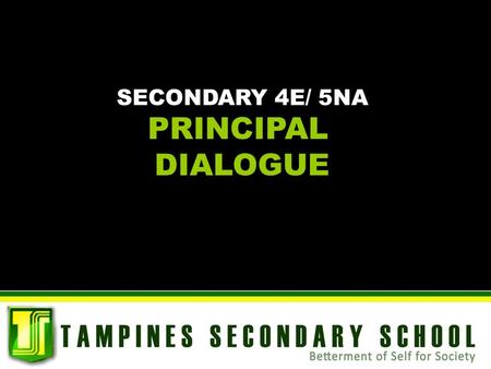 SECONDARY 4E/ 5NA PRINCIPAL DIALOGUE. Preparation for the Exam.