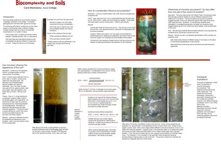 Introduction Soils are great systems for studying the interplay of geology, chemistry, and biology. To simplify, geologists and chemists often ignore the.