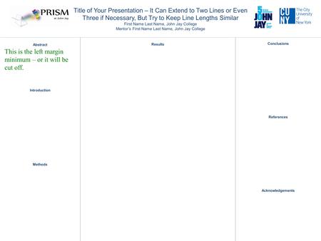 Abstract Methods Results Conclusions Acknowledgements Title of Your Presentation – It Can Extend to Two Lines or Even Three if Necessary, But Try to Keep.