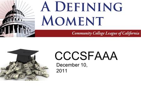 CCCSFAAA December 10, 2011. General Fund Tax Revenues 1.5% 5.1% 5.4% 7.3% 5.4%