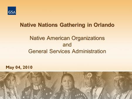 Native Nations Gathering in Orlando Native American Organizations Native Nations Gathering in Orlando Native American Organizations and General Services.